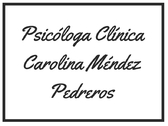 Psicóloga Clínica Carolina Méndez Pedreros